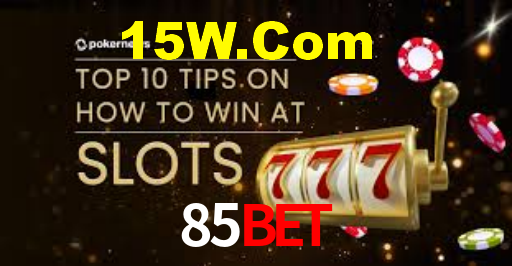 85Bet,85 Bet App
